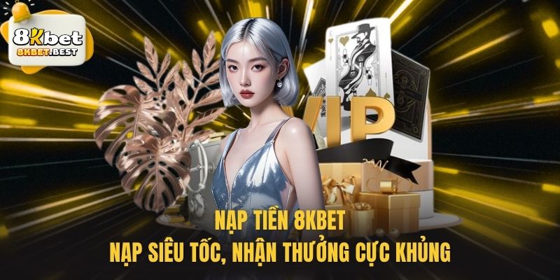 Nạp Tiền 8KBET