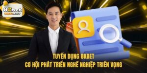 Tuyển Dụng 8KBET